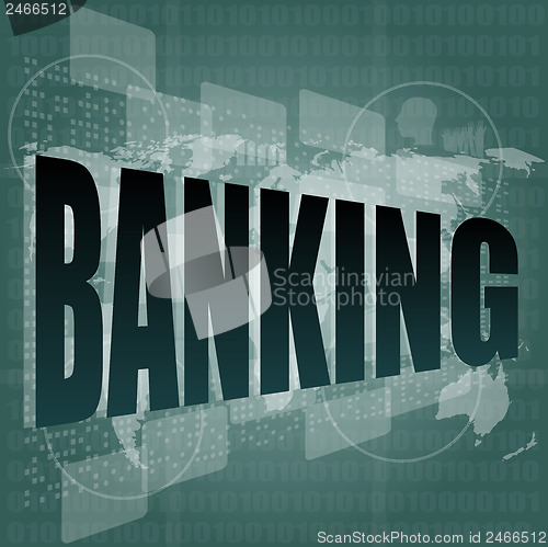 Image of banking word on touch screen, modern virtual technology background