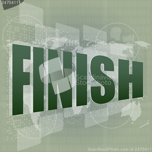 Image of finish word on digital screen, mission control interface hi technology
