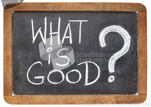 Image of what is good question