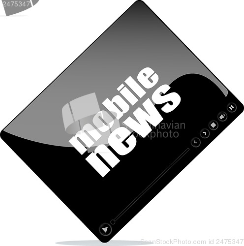 Image of Video player for web with mobile news word