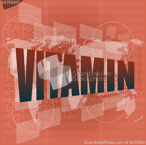 Image of word vitamin on digital screen