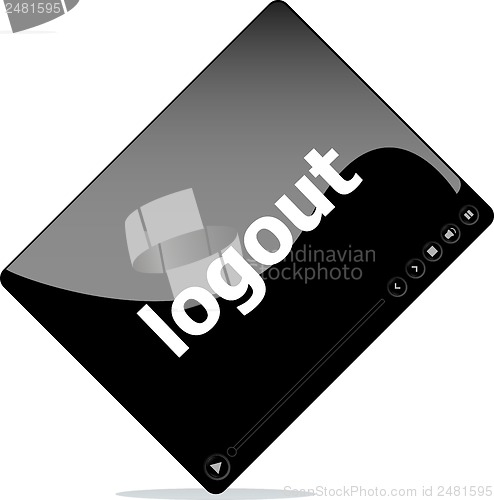 Image of logout on media player interface