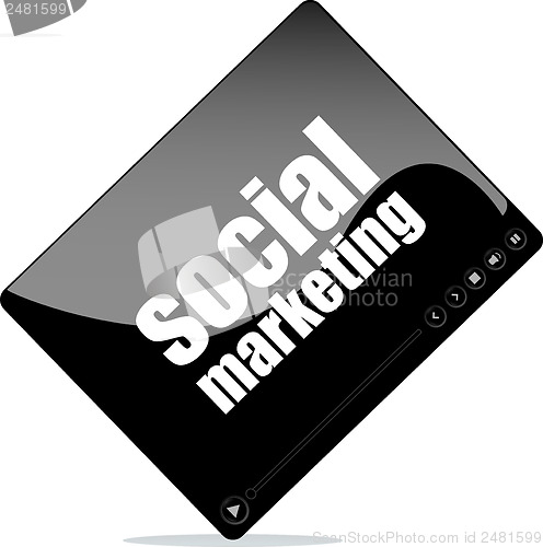 Image of Video player for web with social marketing word
