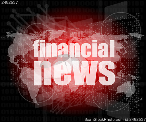 Image of financial news words on digital touch screen