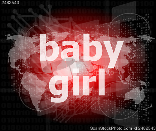 Image of baby girl text on digital touch screen - social concept