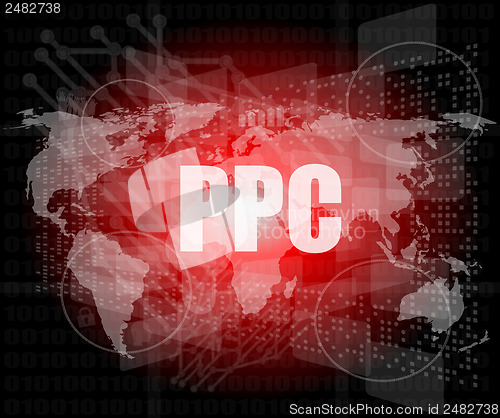 Image of ppc words on digital touch screen interface - business concept