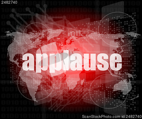 Image of business concept: applause words on digital screen, 3d