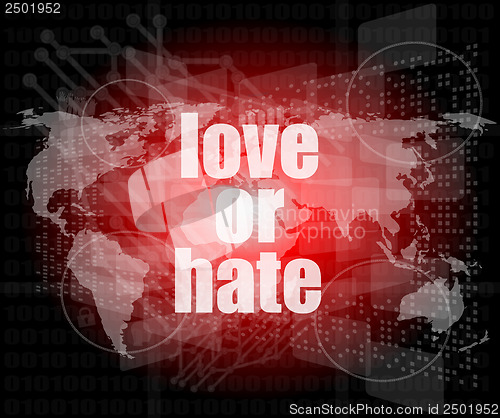 Image of love or hate words on digital touch screen interface