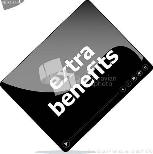 Image of Video movie media player with extra benefits word on it