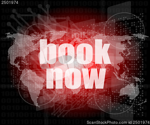 Image of Marketing concept: words book now on digital screen