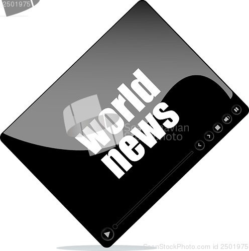 Image of Video player for web with world news word