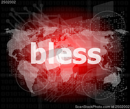 Image of bless text on digital touch screen - business concept