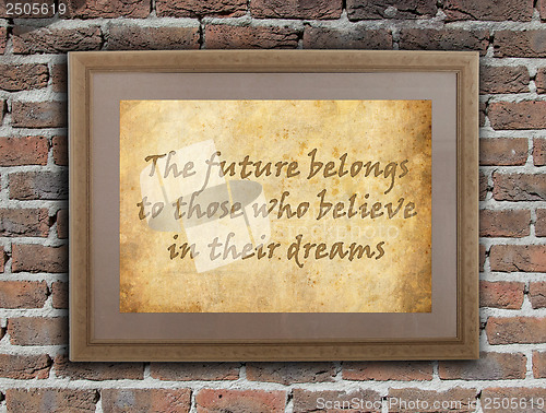 Image of The future belong to those who believe in their dreams
