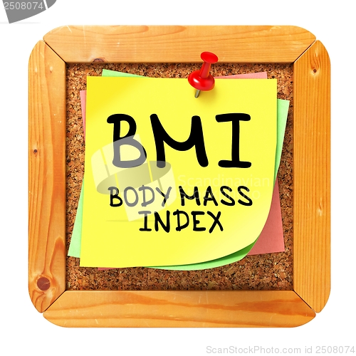 Image of BMI. Yellow Sticker on Bulletin.