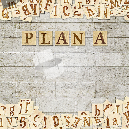 Image of Main phrase " Plan A "