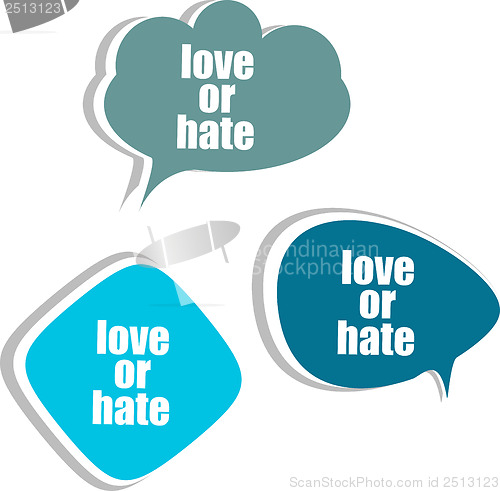 Image of love or hate word on modern banner design template. set of stickers, labels, tags, clouds