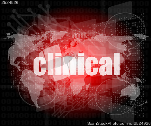 Image of social concept: word clinical on digital screen