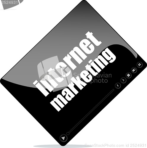 Image of Video media player for web with internet marketing word