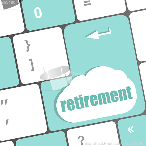 Image of retirement for investment concept with a button on computer keyboard