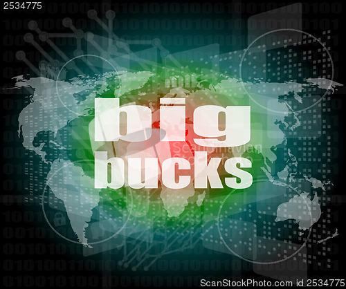 Image of big bucks words on digital touch screen