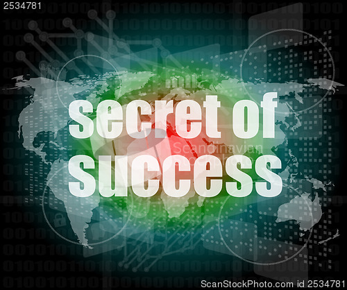 Image of secret of success text on digital touch screen interface