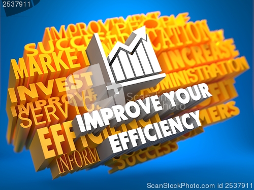 Image of Improve Your Efficiency Concept.