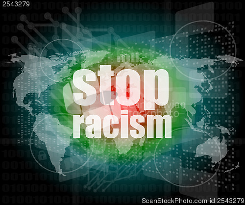 Image of stop racism word on digital touch screen, social concept