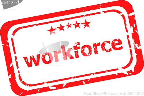 Image of workforce on red rubber stamp over a white background