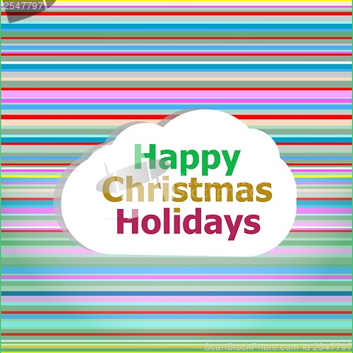 Image of holidays concept: pattern background with happy christmas holidays words