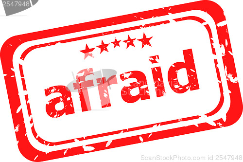 Image of red rubber stamp with afraid word