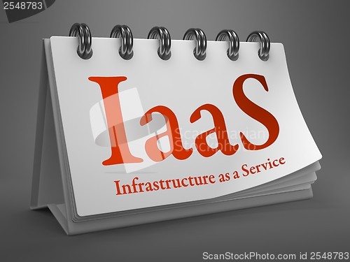 Image of Desktop Calendar with IAAS Concept.