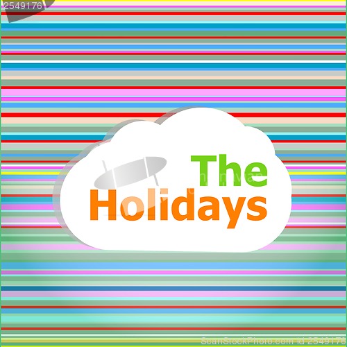 Image of invitation card, the holidays word on abstract cloud
