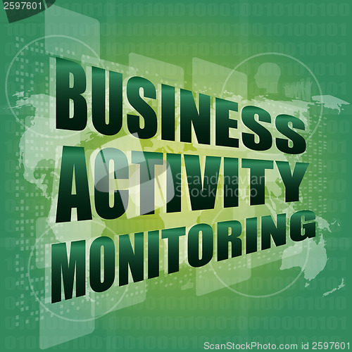 Image of business concept, business activity monitoring digital touch screen interface