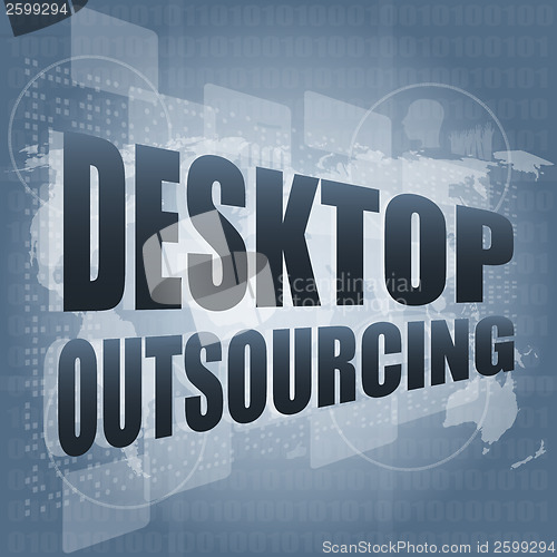 Image of desktop outsourcing word on digital touch screen