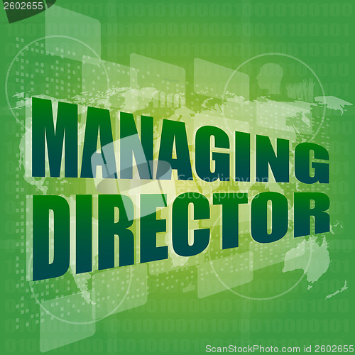 Image of managing directors words on digital screen background with world map