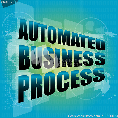 Image of business concept, automated business process digital touch screen interface