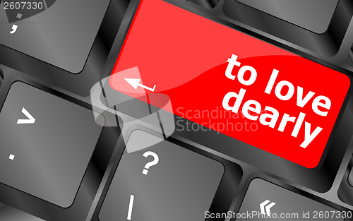 Image of to love dearly, keyboard with computer key button