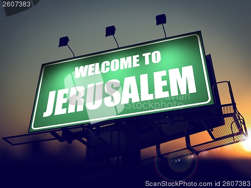 Image of Billboard Welcome to Jerusalem at Sunrise.