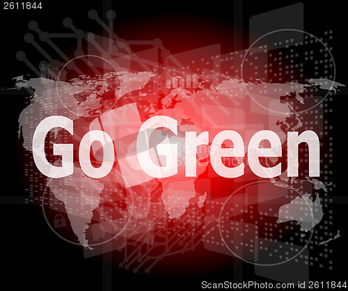Image of touchscreen with message - Go Green