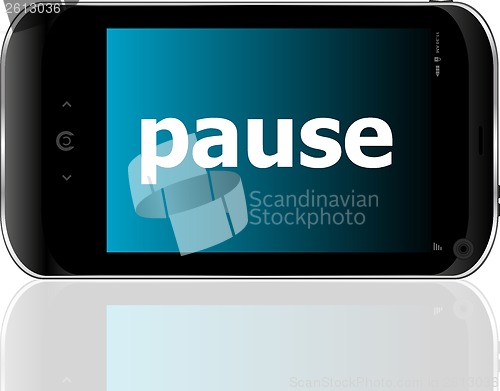 Image of business concept: smartphone with word pause on display