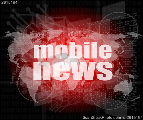 Image of News and press concept: words mobile news on digital screen