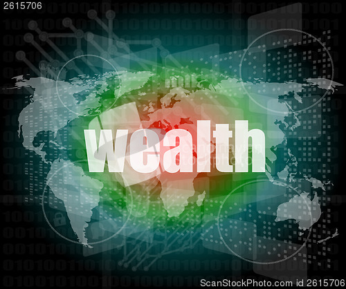 Image of wealth word on digital touch screen interface