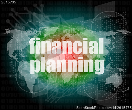 Image of business concept: words financial planning on digital screen