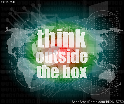 Image of think outside the box words on business digital touch screen