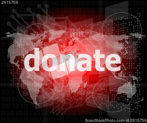 Image of business concept: words donate on digital touch screen