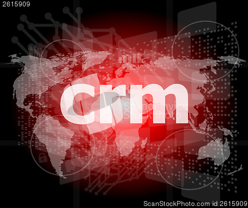 Image of crm word, backgrounds touch screen with transparent buttons. concept of a modern internet