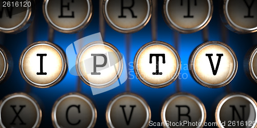 Image of IPTV on Old Typewriter's Keys.