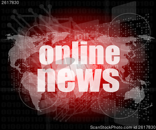 Image of business concept: words online news on digital touch screen