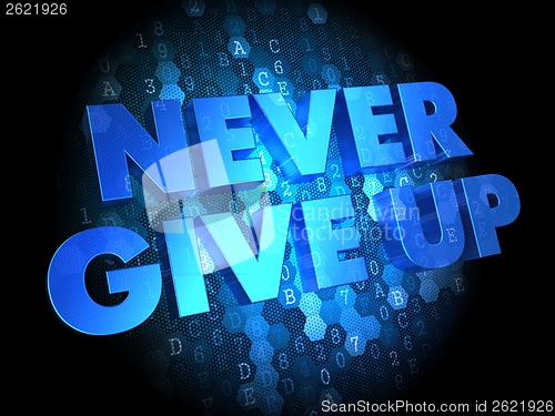 Image of Never Give Up on Digital Background.