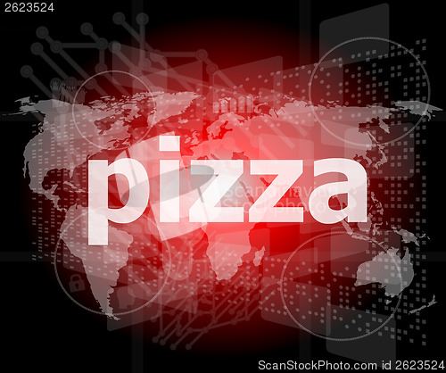 Image of pizza, hi-tech background, digital business touch screen